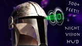 Working Mandalorian Helmet with HUD! – See 500 Feet In Total Darkness!